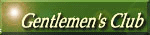 Gentlemen's Club